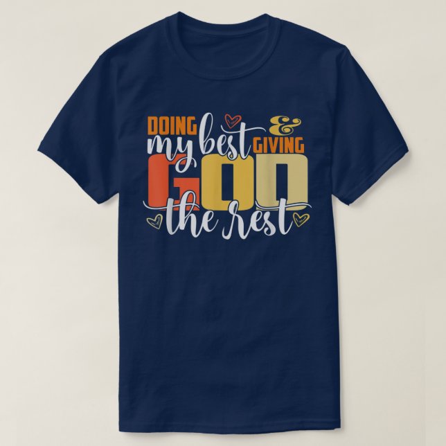 Mein Bestes tun und Gott die Erholung Sonnengott g T-Shirt (Design vorne)