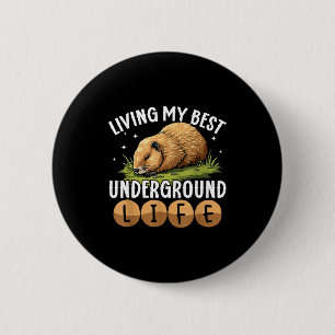Mein bestes unterirdisches Leben lustig Tag des Mu Button