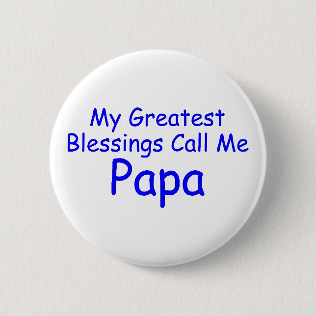 Mein bestster Segen ruft mich Papa an Button (Vorderseite)