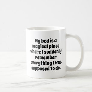 Mein Bett ist ein magischer Ort Kaffeetasse