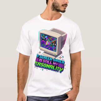 Mein Bildschirmschoner war meine Persönlichkeit – T-Shirt