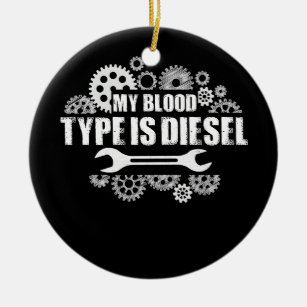 Mein Bluttyp ist ein Dieselmechanismus Keramik Ornament