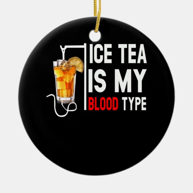 Mein Bluttyp ist Eistee, den ich als Teebeutel ent Keramik Ornament (Vorne)