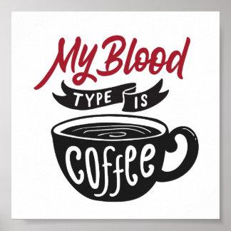 Mein Bluttyp ist Kaffee | Typografie Funny Zitat Poster