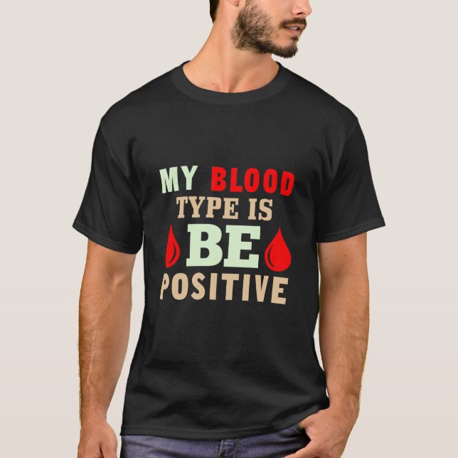 Mein Bluttyp ist positiv T-Shirt (Vorderseite)
