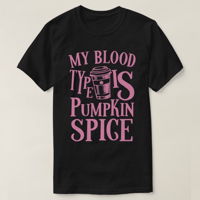 Mein Bluttyp ist Pumpkin Gewürz PSL Herbst Meer T-Shirt (Design vorne)