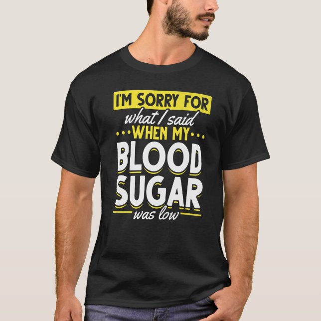 Mein Blutzucker war ein niedriges Diabetes-Bewusst T-Shirt (Vorderseite)