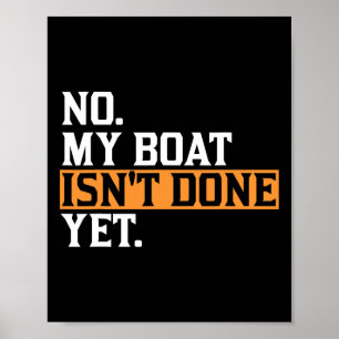 Mein Boot ist noch nicht fertig - Funny Boat Mecha Poster