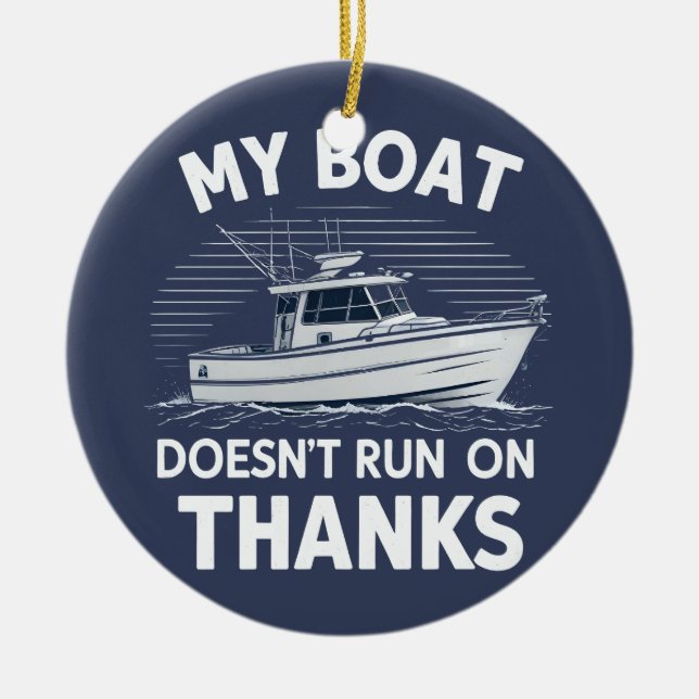 Mein Boot läuft nicht auf Bootseignern Keramik Ornament (Vorne)