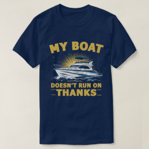 Mein Boot läuft nicht auf Bootseignern T-Shirt