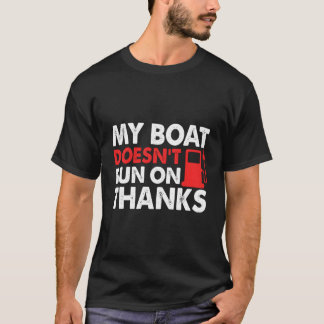 Mein Boot läuft nicht auf Dankeschön Bootgeschenke T-Shirt