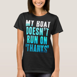 Mein Boot läuft nicht auf Dankeschön Pontoon für M T-Shirt