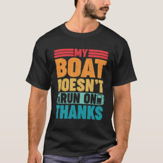 Mein Boot läuft nicht auf dem Boot, das von vielen T-Shirt