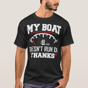 Mein Boot läuft nicht auf dem Dank an die lustige T-Shirt