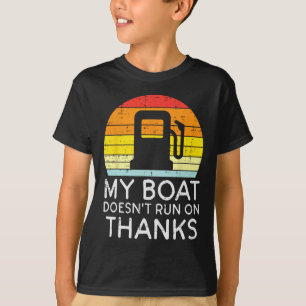 Mein Boot läuft nicht auf dem schönen Gasdrossenbo T-Shirt