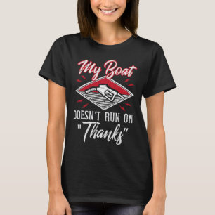 Mein Boot läuft nicht auf dem Tankschiff, auf dem T-Shirt