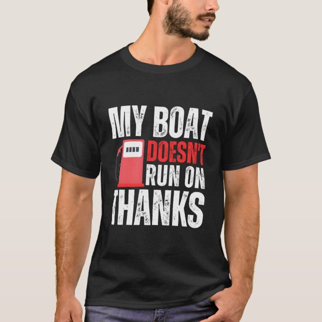 Mein Boot läuft nicht dank sonnigen Sprichworts T-Shirt (Vorderseite)