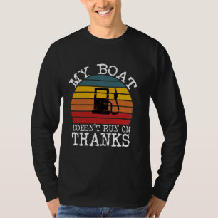 Mein Boot läuft nicht danke T-Shirt
