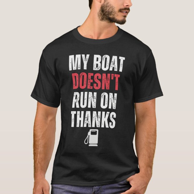Mein Boot läuft nicht danke. T-Shirt (Vorderseite)