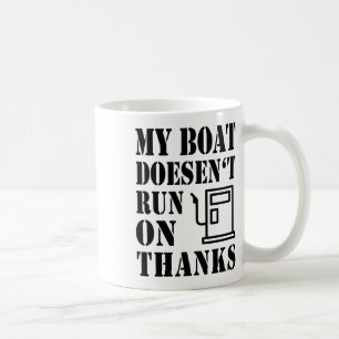 Mein Boot läuft nicht mit Danke Boots-Sprüche Boa Kaffeetasse