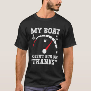 Mein Boot läuft nicht mit Danke Bootskapitän Boate T-Shirt