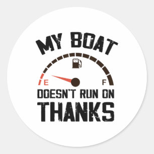Mein Boot läuft nicht mit Danke Lustige Bootsfahrt Runder Aufkleber