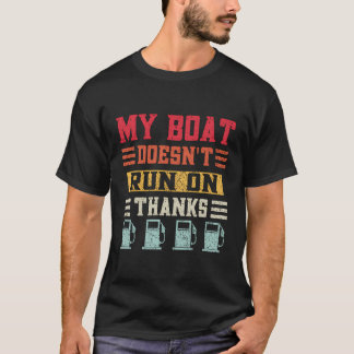 Mein Boot läuft nicht mit dem Dankeschön für das e T-Shirt