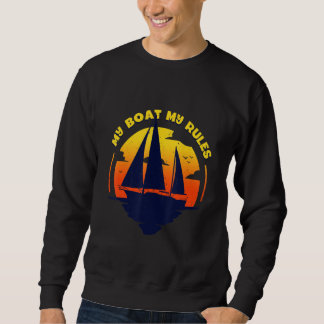 Mein Boot Meine Regel Captain Bootsteg Pontoon Sweatshirt