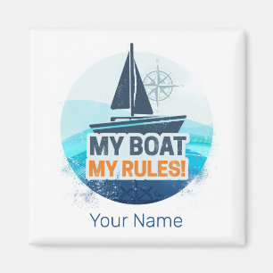 Mein Boot meine Regeln für Captain oder Skipper Vi Magnet