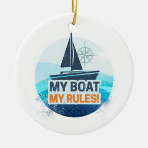 Mein Boot, meine Regeln für Kapitän oder Skipper V Keramik Ornament