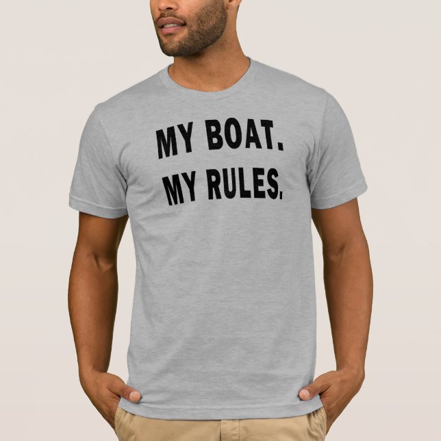 Mein Boot. Meine Regeln - lustiges Bootfahren T-Shirt (Vorderseite)
