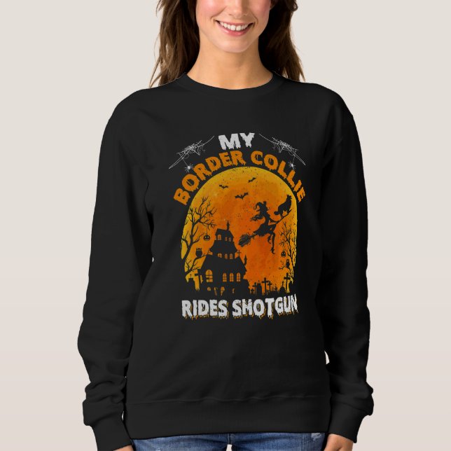 Mein Border Collie fährt Schrotflinte Border Colli Sweatshirt (Vorderseite)