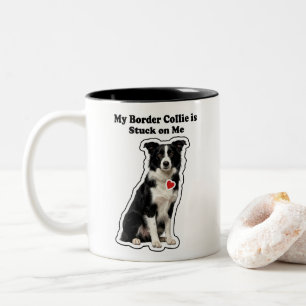 Mein Border Collie hängt an mir Hundebesitzer Zweifarbige Tasse