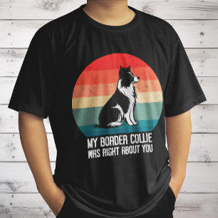 Mein Border Collie hatte recht mit dir Hund Retro T-Shirt
