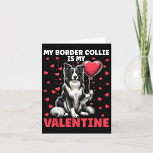 Mein Border Collie ist mein Valentinstag Valentins Karte