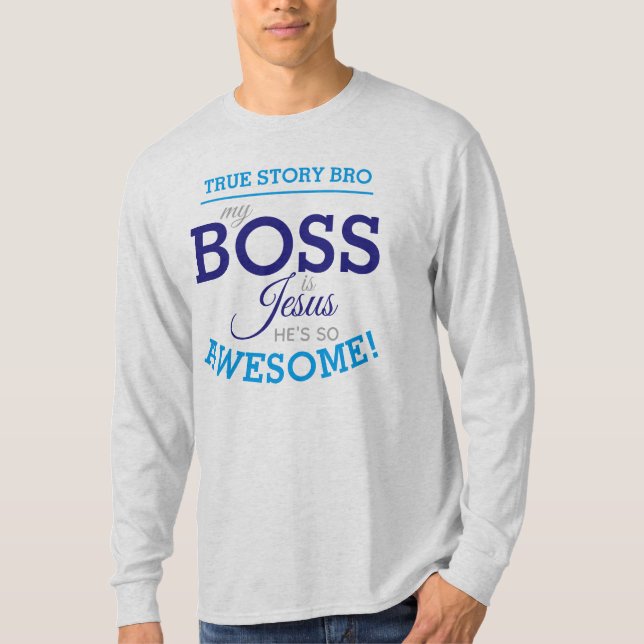 Mein Boss ist Jesus (Er ist so Phantastisch) T-Shirt (Vorderseite)