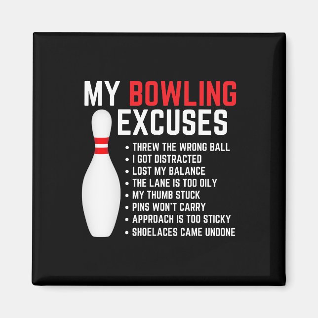 Mein Bowling entschuldigt Bowler Funny Bowling Dam Magnet (Vorne)
