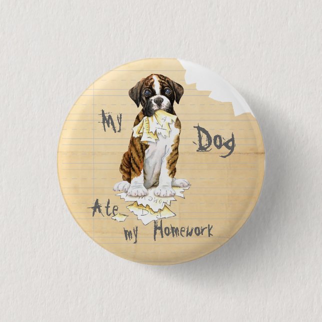 Mein Boxer Ate Meine Hausaufgaben Button (Vorderseite)