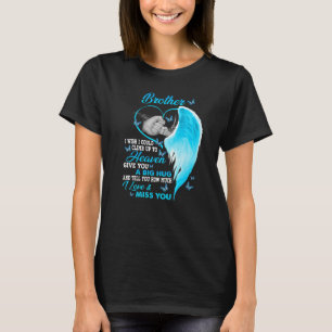 Mein Bruder, den ich mir wünsche, könnte ich bis z T-Shirt