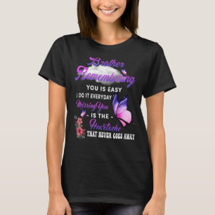 Mein Bruder, der dich erinnert, ist leicht, dass i T-Shirt