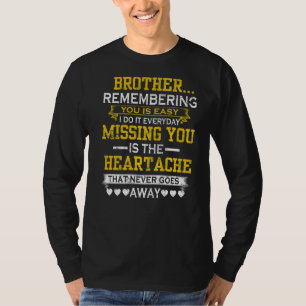 Mein Bruder, der dich erinnert, ist Vermisst, dass T-Shirt