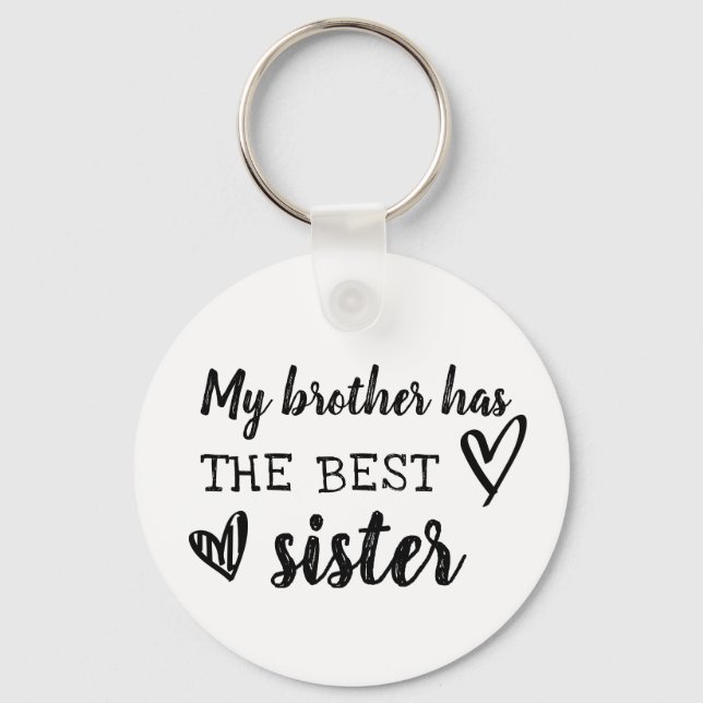 Mein Bruder hat die beste Schwester niedlich Herzk Schlüsselanhänger (Vorderseite)