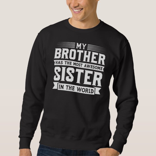 Mein Bruder hat die Phantastischste Schwester Sweatshirt (Vorderseite)