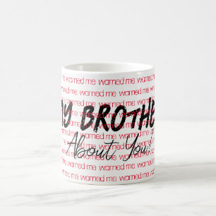 Mein Bruder hat mich vor dir gewarnt Mug Kaffeetasse