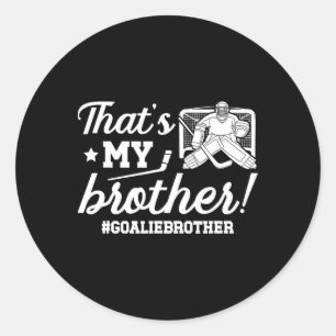 Mein Bruder Hockey-Torwart Bruder eines Hockey-Tor Runder Aufkleber