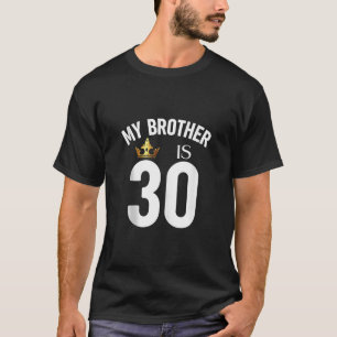 Mein Bruder ist 30 30. 30 Jahre alter Cousin, der  T-Shirt