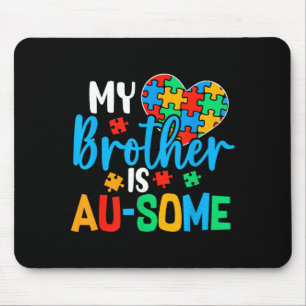 Mein Bruder ist Au-Some Au-Bewusstseins-Akzeptanz Mousepad
