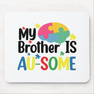 Mein Bruder ist Au-some Autismus Awareness Sibling Mousepad