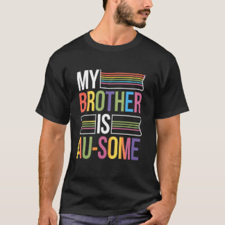 Mein Bruder ist Au-Some Schwester Autistische Kind T-Shirt