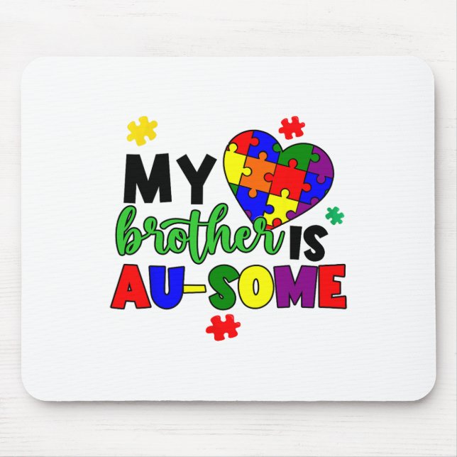 Mein Bruder ist ein Au-einige Autismus Bewusstsein Mousepad (Vorne)